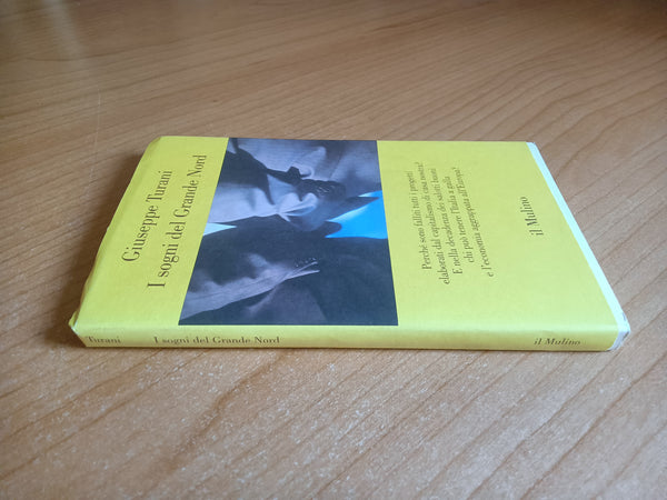 I sogni del Grande Nord | Giuseppe Turani - Il Mulino