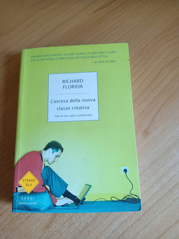 L’ascesa della nuova classe creativa | Richard Florida - Mondadori
