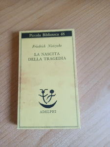 La nascita della tragedia | Nietzsche - Adelphi
