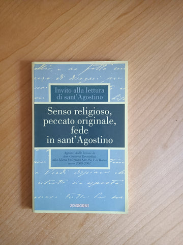 Senso religioso, peccato originale, fede in sant’Agostino | Giacomo Tantardini