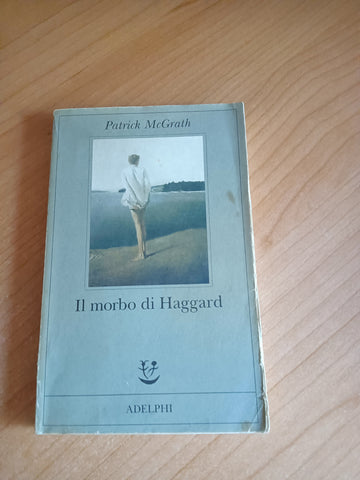 Il morbo di Haggard | Patrick McGrath - Adelphi