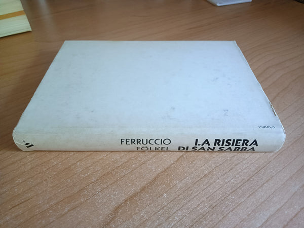 La risiera di San Sabba | Ferruccio Fölkel - Mondadori