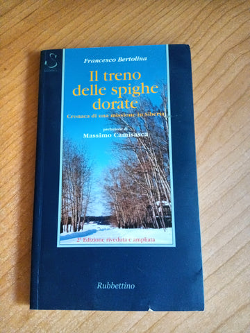 Il treno delle spighe dorate | Francesco Bertolina