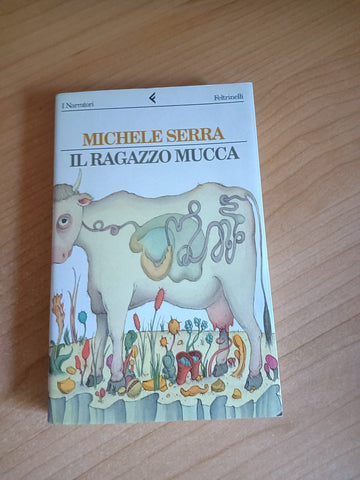 Il ragazzo mucca | Serra Michele - Feltrinelli