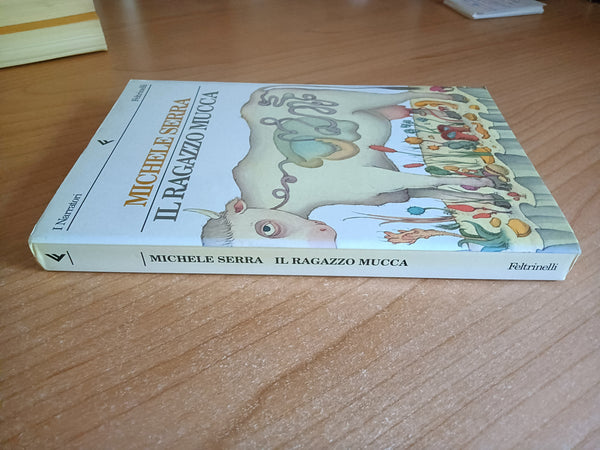 Il ragazzo mucca | Serra Michele - Feltrinelli