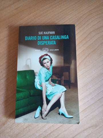 Diario di una casalinga disperata | Sue Kaufman - Einaudi