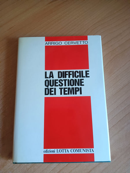 La difficile questione dei tempi | A. Cervetto