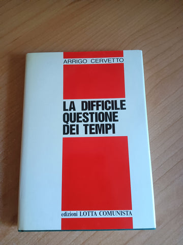 La difficile questione dei tempi | A. Cervetto