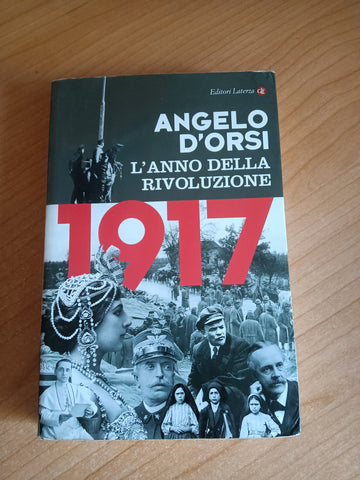 1917. L’anno della rivoluzione | Angelo D’Orsi - Laterza
