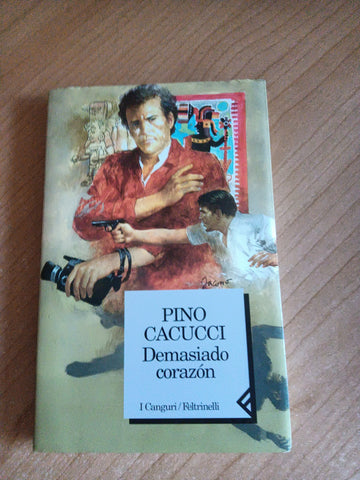 Demasiado corazon | Pino Cacucci - Feltrinelli