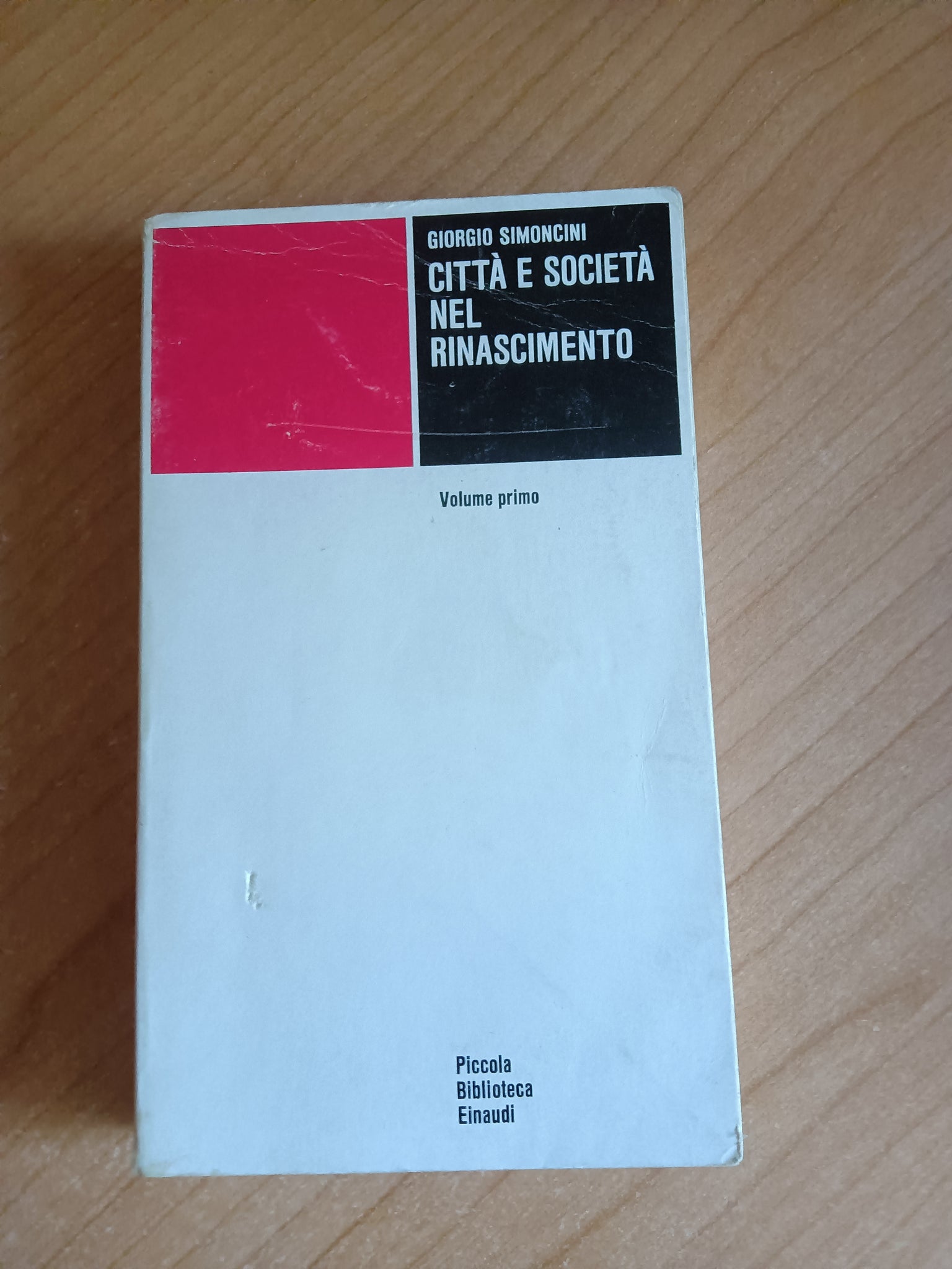 Città e società nel Rinascimento. Volume primo | Giorgio Simoncini - Einaudi