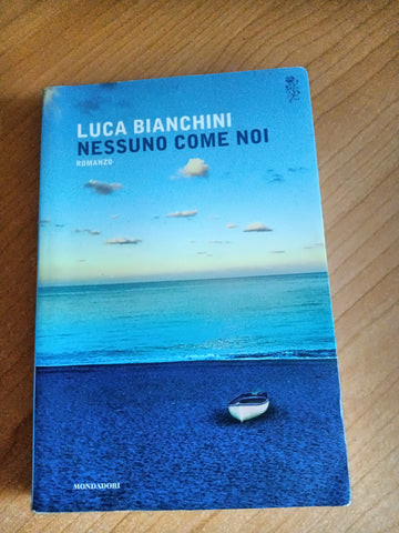 Nessuno come noi | Luca Bianchini - Mondadori