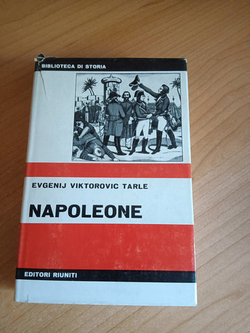 Napoleone | Evgheni Viktorovic Tarle - Editori Riuniti