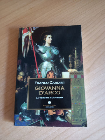 Giovanna d’Arco | Franco Cardini - Mondadori