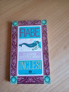 Fiabe e leggende di tutto il mondo inglesi | Aa.Vv - Mondadori