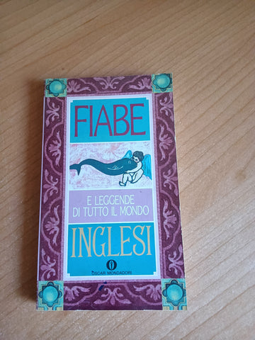 Fiabe e leggende di tutto il mondo inglesi | Aa.Vv - Mondadori