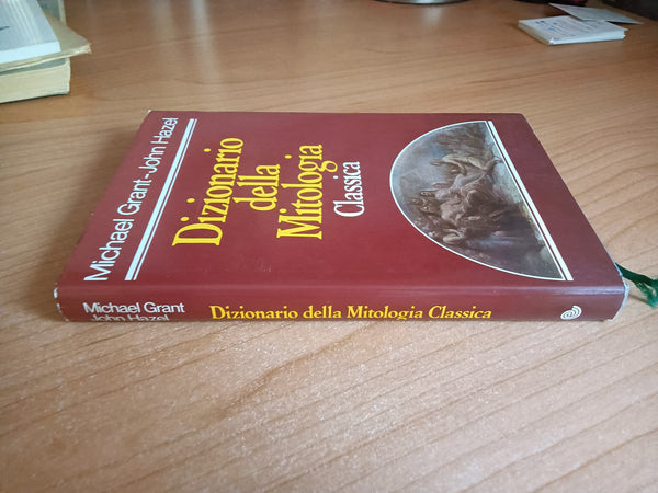 Dizionario della mitologia classica | Grant; Hazel
