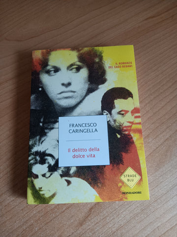 Il delitto della dolce vita | Francesco Caringella - Mondadori