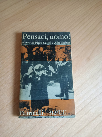 Pensaci, uomo! | Piero Caleffi; Albe Steiner - Feltrinelli