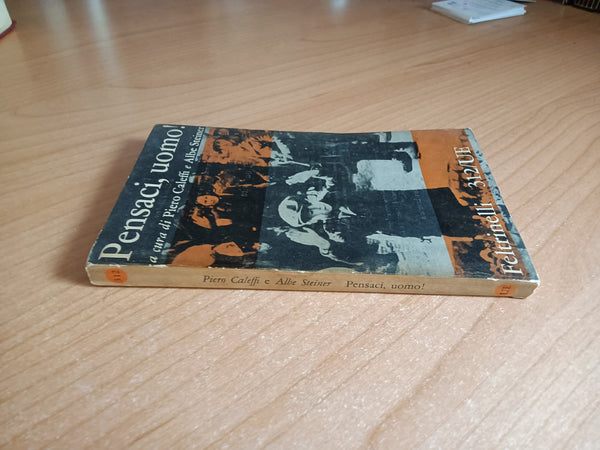 Pensaci, uomo! | Piero Caleffi; Albe Steiner - Feltrinelli