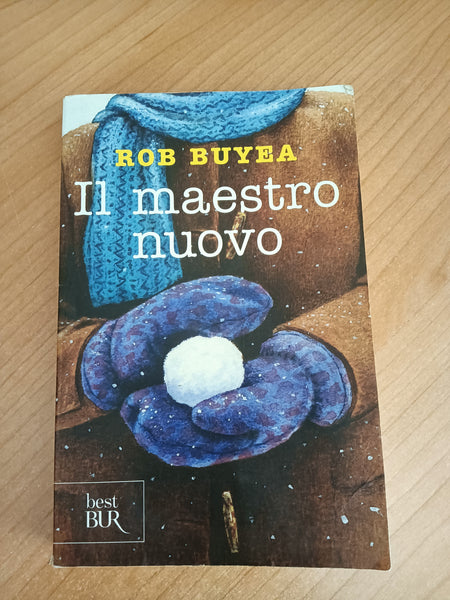 Il maestro nuovo | Rob Buyea - Rizzoli