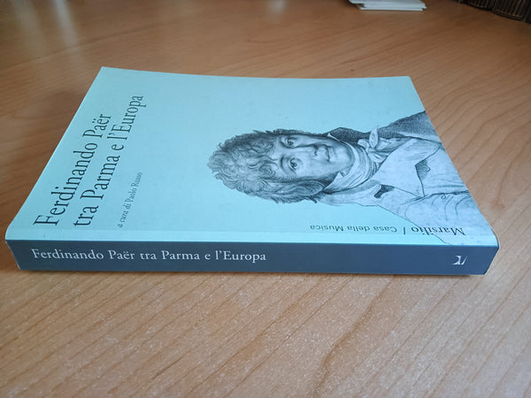 Ferdinando Paër tra Parma e l’Europa | Paolo Russo, a cura di - Marsilio