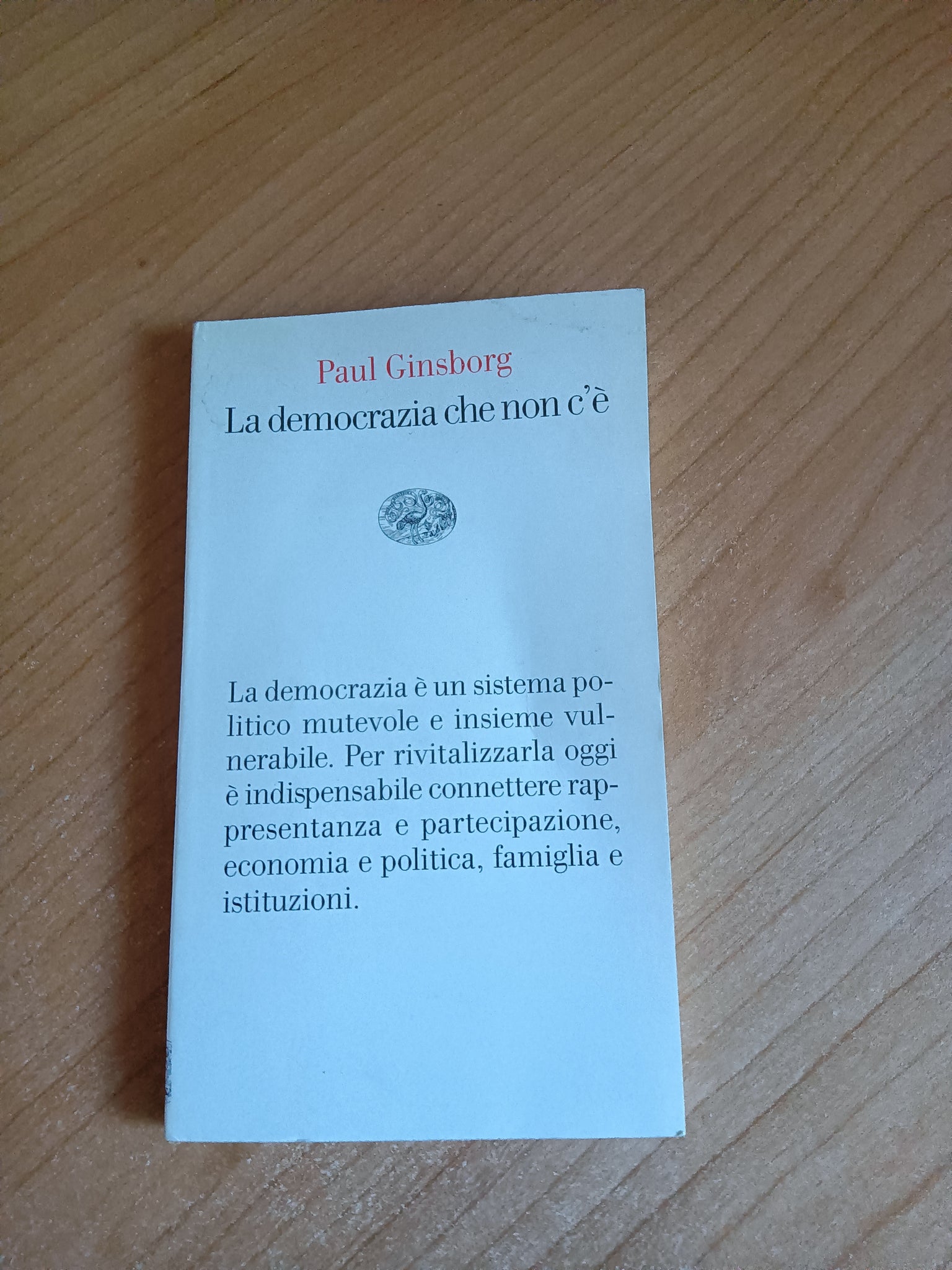La democrazia che non c’è | Paul Ginsborg - Einaudi