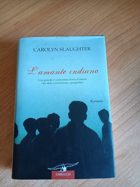 L’amante indiano | Carolyn Slaughter