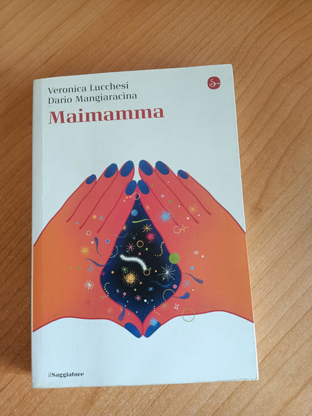 Maimamma | V. Lucchesi; D. Mangiaracina - Il Saggiatore