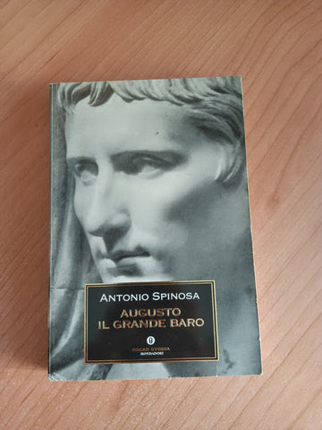 Augusto il grande baro | Antonio Spinosa - Mondadori