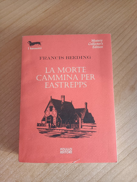 La morte cammina per Eastrepps | Francis Beeding