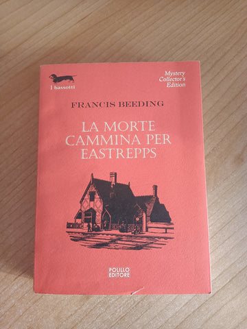 La morte cammina per Eastrepps | Francis Beeding