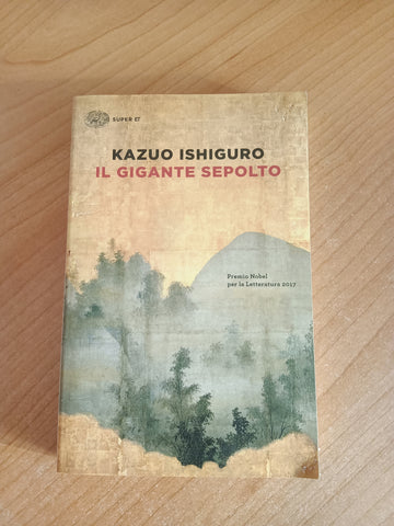 Il gigante sepolto | Kazuo Ishiguro - Einaudi
