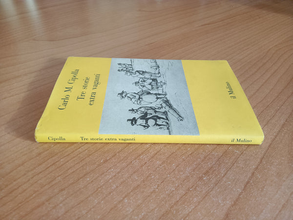 Tre storie extra vaganti | Carlo M. Cipolla - Il Mulino