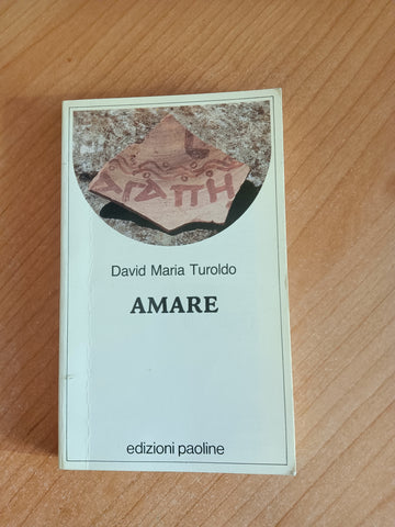 Amare | David Maria Turoldo