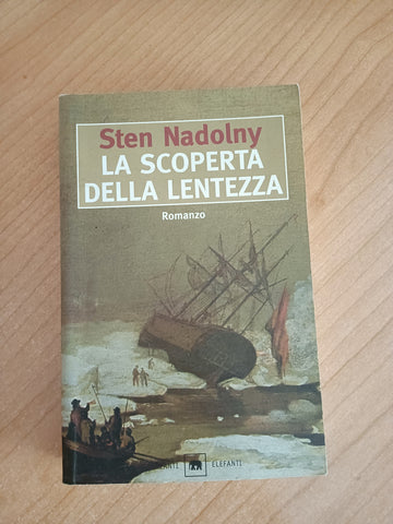 La scoperta della lentezza | Sten Nadolny - Garzanti