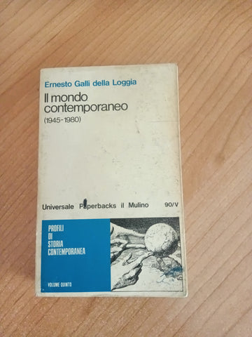 Il mondo contemporaneo (1945 - 1980) | Ernesto Galli Della Loggia - Il Mulino