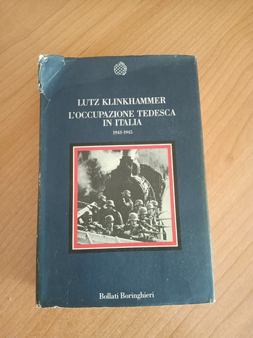 L’occupazione tedesca in Italia 1943-1945 | Lutz Klinkhammer - Bollati Boringhieri