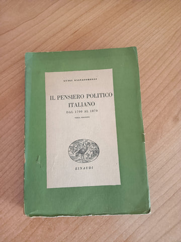 Il pensiero politico italiano dal 1700 al 1870 | Luigi Salvatorelli - Einaudi