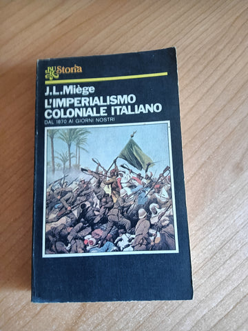 L’imperialismo coloniale italiano dal 1870 ai nostri giorni | J. L. Miège - Rizzoli