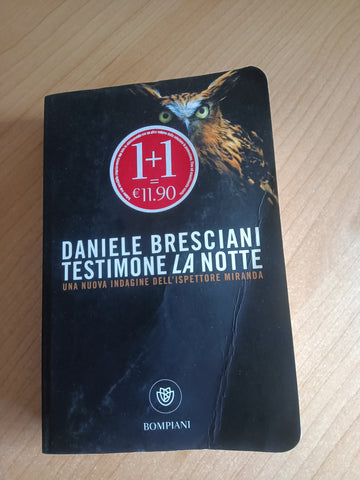 Testimone la notte. Una nuova indagine dell’ispettore Miranda | Daniele Bresciani - Bompiani