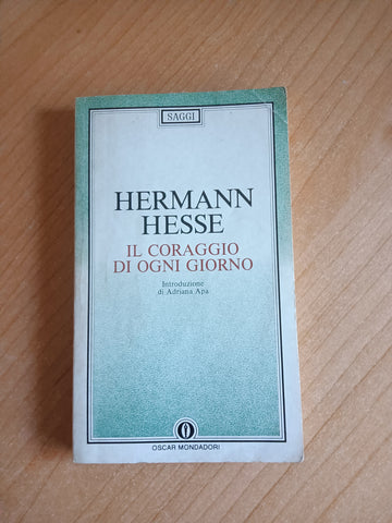 Il coraggio di ogni giorno | Hermann Hesse - Mondadori