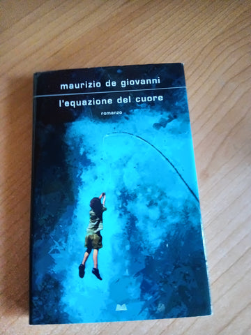 L’equazione del cuore | Maurizio De Giovanni