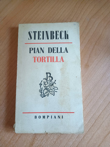 Pian della Tortilla | John Steinbeck - Bompiani