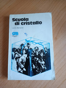 Scuola di cristallo | Lia C. Alimandi