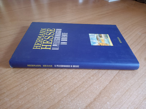 Il pellegrinaggio in Oriente | Hermann Hesse