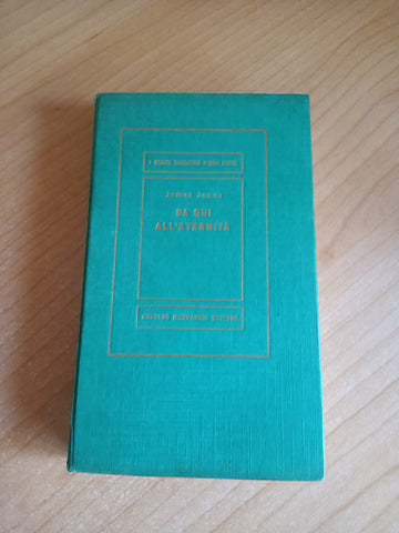 Da qui all’eternità | James Jones - Mondadori