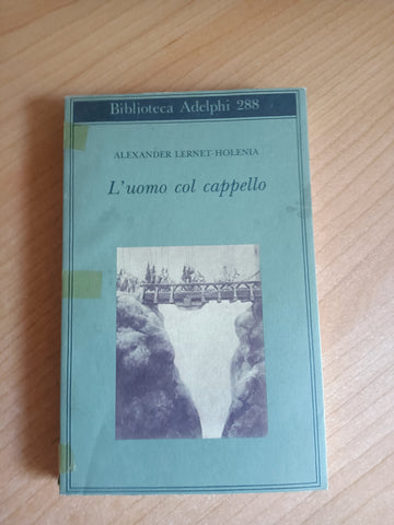 L’uomo col cappello | Alexander Lernet Holenia - Adelphi