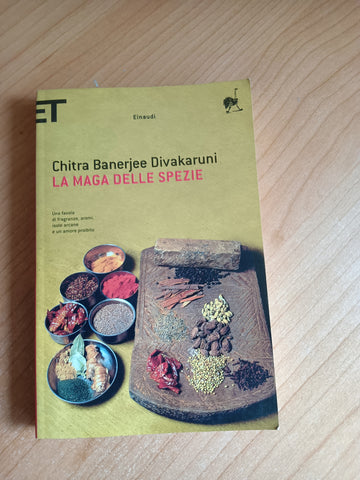 La maga delle spezie | Chitra Banerjee Divakaruni - Einaudi