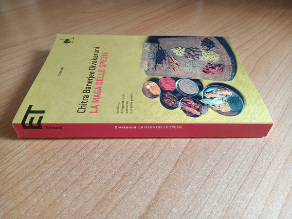 La maga delle spezie | Chitra Banerjee Divakaruni - Einaudi